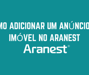 COMO ADICIONAR UM ANÚNCIO DE IMÓVEL NO ARANEST